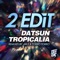 Datsun Tropicalia (Torro Torro Remix) - 2 Edit lyrics