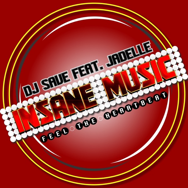 Insane Music (feat. Jadelle) [Feel the Heartbeat] - EP