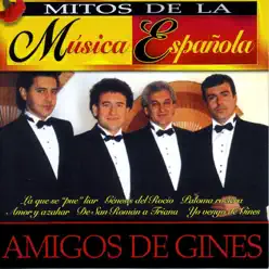 Mitos de la Música Española : Amigos de Gines - Amigos de Gines