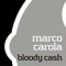 Bloody Cash - Marco Carola lyrics