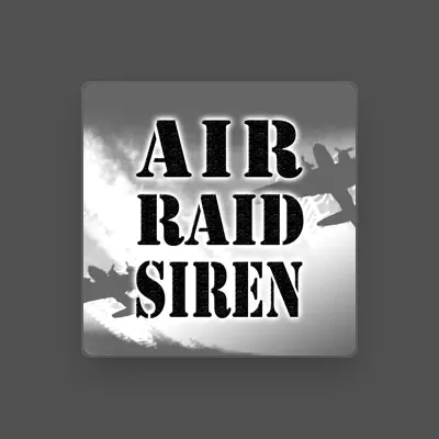 Listen to Air Raid Siren, watch music videos, read bio, see tour dates & more!