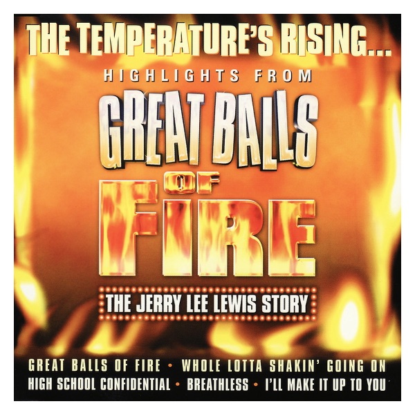 Great Balls of Fire: The Jerry Lee Lewis Story - UK Cast - Great Balls of Fire