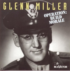 Capt. Glenn Miller - Army Air Corps Song / A Fellow On a Furlough