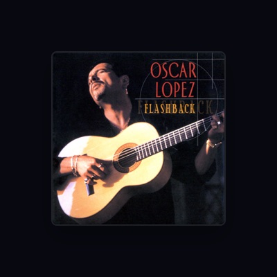 Listen to Oscar Lopez, watch music videos, read bio, see tour dates & more!