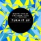 Turn It Up (feat. Wolfpack) - Dimitri Vegas & Like Mike & Good Times Ahead lyrics