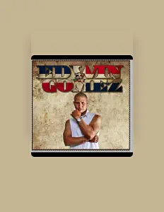 Edwin Gomez을(를) 듣고, 뮤직 비디오를 보고, 약력을 읽고, 투어 일정 등을 확인하세요!