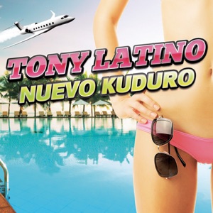Tony Latino - Nuevo Kuduro - 排舞 音樂