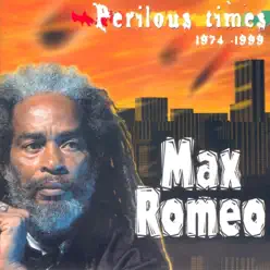 Perilous Times - Single - Max Romeo Perilous Times - Single - Max Romeo