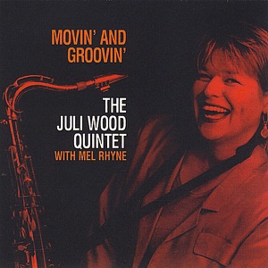 Movin' and Groovin' the Juli Wood Quintet (feat. Mel Rhyne)