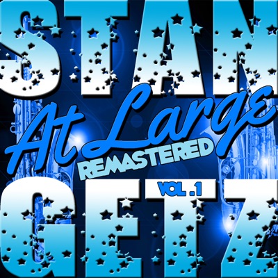 At Large, Vol. 1 (Remastered) - Stan Getz