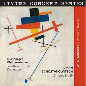 Living Concert Series - Shostakovich: Symphony No. 15 - Mozart: Symphony No. 35, "Haffner"