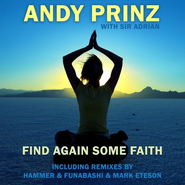 Find Again Some Faith (The Mixes) [feat. Sir Adrian]