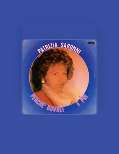 Listen to Patrizia Saronni, watch music videos, read bio, see tour dates & more!