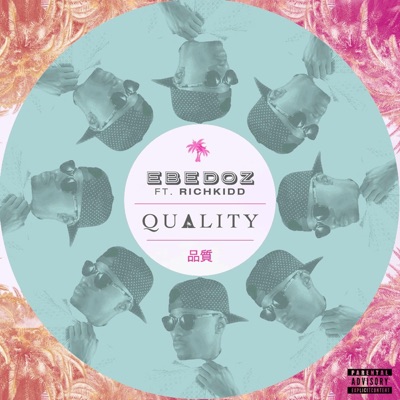 Quality (feat. Richkidd) - Single