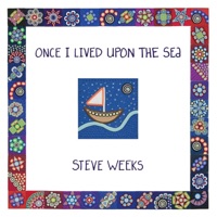 Once I Lived Upon the Sea - Steve Weeks