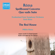 Rozsa: Spellbound Concerto, The Red House & Quo vadis Suite - Frankenland State Symphony Orchestra, Erich Kloss & Miklós Rózsa
