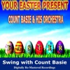 Your Easter Present - Count Basie & His Orchestra