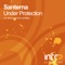 Under Protection (Tom Lue Remix) - Santerna lyrics
