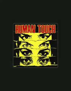 Listen to Human Touch, watch music videos, read bio, see tour dates & more!
