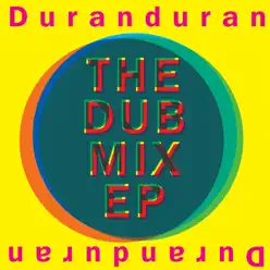The Dub Mix - EP - Duran Duran
