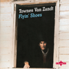 Flyin' Shoes - Townes Van Zandt