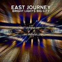 Bright Lights Big City — East Journey