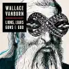 Wallace Vanborn - The Lair