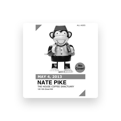 Écoutez Nate Pike, regardez des vidéoclips, lisez la biographie, consultez les dates de tournée et plus encore !