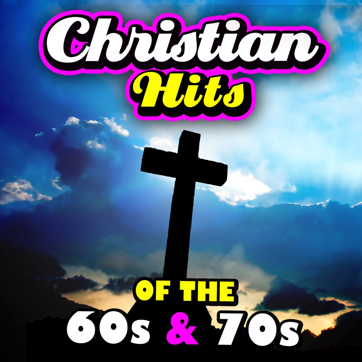 Christian Hits of the '60s & '70s - Album by Various Artists