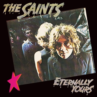 The Saints - Eternally Yours