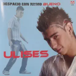 Despacio Con Ritmo Bueno - Ulises Bueno