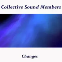 Changes — Collective Sound Members