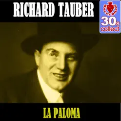 La Paloma (Remastered) - Single - Richard Tauber La Paloma (Remastered) - Single - Richard Tauber