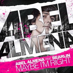 Maybe I'm Right Remixes (feat. Bearlin) - EP