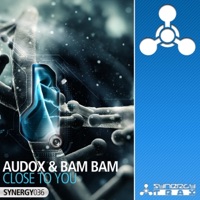 Close to You - Single - Audox & Bam Bam