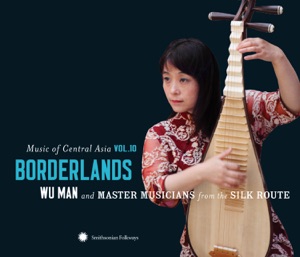 Music of Central Asia, Vol. 10: Borderlands