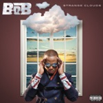 Strange Clouds (feat. Lil Wayne) by B.o.B