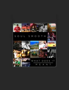 收听 Soul Smooth、观看音乐视频、阅读小传、查看巡演日期等 ！