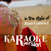 Karaoke in the Style of Juan Gabriel - Ameritz Spanish Karaoke