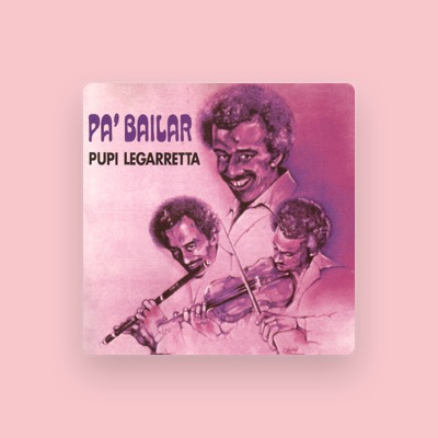 Listen to Pupi Legarreta, watch music videos, read bio, see tour dates & more!