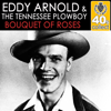 Bouquet of Roses (Remastered) - The Tennessee Plowboys & Eddy Arnold