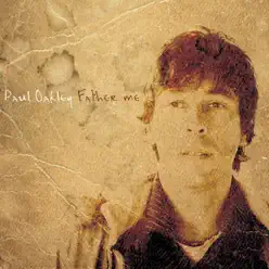 Father Me - Paul Oakley