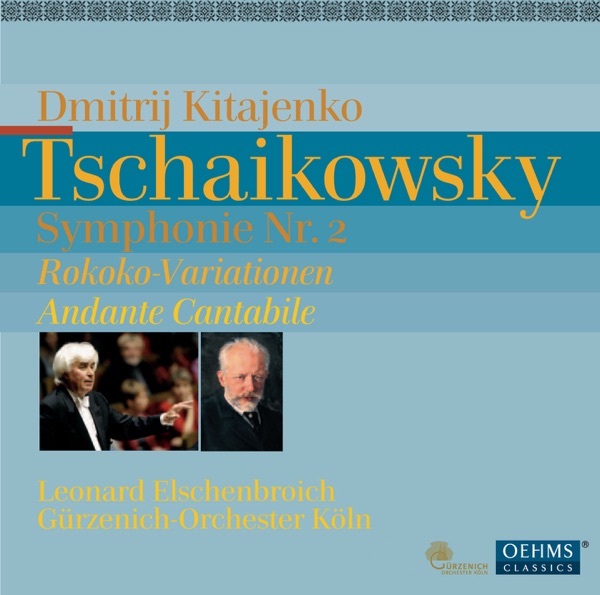 Tschaikowsky: Symphonie Nr. 2 - Rokoko-Variationen - Andante Cantabile