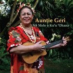 Auntie Geri - Mai Hou 'Eu 'Eu