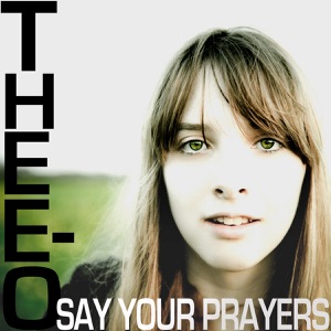 Say Your Prayers - Single