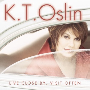 K.T. Oslin - Live Close By, Visit Often - Line Dance Music