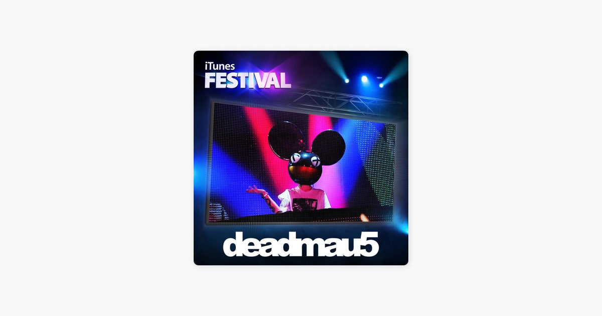 iTunes Festival: London 2012 - EP - Album by deadmau5 - Apple Music