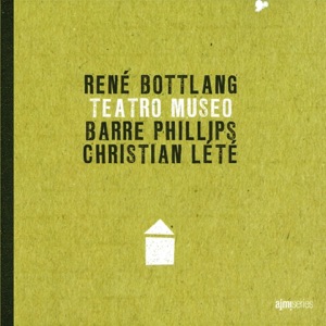 Teatro museo (feat. Barre Phillips & Christian Lété)