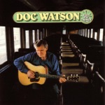 Doc Watson - What Does the Deep Sea Say