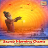 Sacred Morning Chants - Monday to Sunday - Various Artists